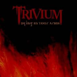 Trivium : Dying in Your Arms